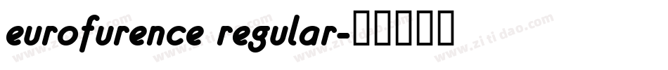 eurofurence regular字体转换